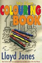Couverture du livre « My First Colouring Book » de Lloyd Jones aux éditions Seren Books Digital