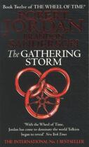 Couverture du livre « The gathering storm - the wheel of time v.12 » de Robert Jordan aux éditions Orbit Uk