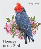 Couverture du livre « Homage to the bird » de Greg Oakley aux éditions Images Publishing