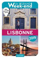 Couverture du livre « Un grand week-end ; à Lisbonne (édition 2019) » de Collectif Hachette aux éditions Hachette Tourisme