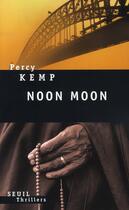 Couverture du livre « Noon moon » de Percy Kemp aux éditions Seuil