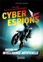 Couverture du livre « Cyberespions : Mission #01 : Intelligence artificielle » de Logan Macx aux éditions Larousse