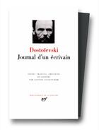 Couverture du livre « Journal d'un écrivain » de Fedor Mikhailovitch Dostoievski aux éditions Gallimard