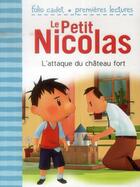 Couverture du livre « Le petit Nicolas Tome 23 : le Petit Nicolas ; l'attaque du château fort » de Emmanuelle Lepetit aux éditions Gallimard-jeunesse