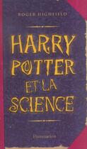 Couverture du livre « Harry potter et la science » de Highfield Roger aux éditions Flammarion