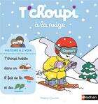 Couverture du livre « T'choupi : à la neige » de Thierry Courtin aux éditions Nathan