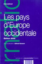 Couverture du livre « Les pays d'europe occidentale 2002 » de Alfred Grosser aux éditions Documentation Francaise
