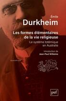 Couverture du livre « Les formes élémentaires de la vie religieuse (7e édition) » de Emile Durkheim aux éditions Puf