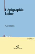 Couverture du livre « Épigraphie latine (2e édition) » de Paul Corbier aux éditions Armand Colin