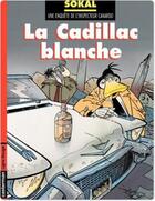 Couverture du livre « Canardo t.6 ; la cadillac blanche » de Benoit Sokal aux éditions Casterman