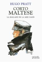 Couverture du livre « Corto Maltese : la ballade de la mer salée » de Hugo Pratt aux éditions Denoel