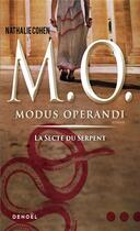 Couverture du livre « M.O. modus operandi t.1 ; la secte du serpent » de Nathalie Cohen aux éditions Denoel
