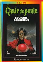 Couverture du livre « Chair de poule Tome 20 : souhaits dangereux » de R. L. Stine aux éditions Bayard Jeunesse