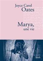 Couverture du livre « Marya, une vie » de Joyce Carol Oates aux éditions Stock