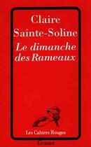 Couverture du livre « Le dimanche des Rameaux » de Claire Sainte-Soline aux éditions Grasset Et Fasquelle
