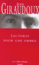 Couverture du livre « Lectures pour une ombre » de Jean Giraudoux aux éditions Grasset