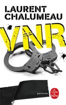 Couverture du livre « VNR » de Laurent Chalumeau aux éditions Le Livre De Poche