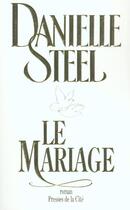 Couverture du livre « Le mariage » de Danielle Steel aux éditions Presses De La Cite