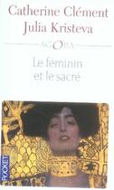 Couverture du livre « Le féminin et le sacré » de Catherine Clement aux éditions Pocket