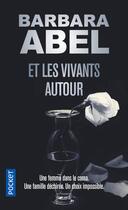 Couverture du livre « Et les vivants autour » de Barbara Abel aux éditions Pocket