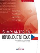 Couverture du livre « S'implanter en République Tchèque (2e édition) » de Mission Economique D aux éditions Ubifrance