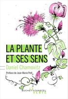 Couverture du livre « La plante et ses sens » de Daniel Chamovitz aux éditions Buchet Chastel