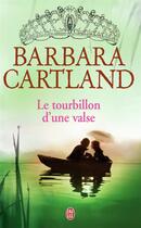 Couverture du livre « Le tourbillon d'une valse » de Barbara Cartland aux éditions J'ai Lu