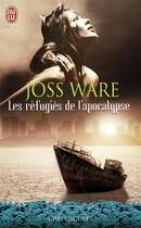 Couverture du livre « Les réfugiés de l'apocalypse » de Joss Ware aux éditions J'ai Lu