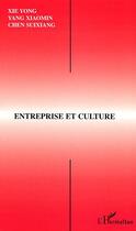 Couverture du livre « Entreprise et culture » de Yang/Chen/Xie aux éditions Editions L'harmattan