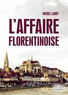 Couverture du livre « L'affaire florentinoise » de Michel Laury aux éditions Amalthee