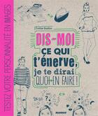 Couverture du livre « Dis-moi ce qui t'énerve, je te dirai quoi en faire » de Eveline Bouillon aux éditions Mango