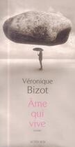 Couverture du livre « Âme qui vive » de Veronique Bizot aux éditions Actes Sud