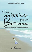 Couverture du livre « Missive pour Birima, pour que notre peuple se relève enfin » de Mamadou Badara Seck aux éditions Editions L'harmattan