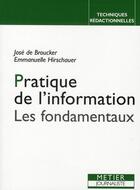 Couverture du livre « Pratique de l'information ; les fondamentaux » de De Broucker Jose / H aux éditions Edisens