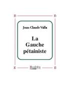 Couverture du livre « La gauche pétainiste » de Jean-Claude Valla aux éditions Dualpha