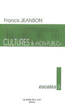 Couverture du livre « Escales t.3 ; cultures et non-public » de Francis Jeanson aux éditions Bord De L'eau