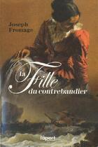 Couverture du livre « La fille du contrebandier » de Joseph Fromage aux éditions L'a Part Buissonniere
