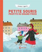Couverture du livre « Petite Souris profite du grand froid » de Riikka Jantti aux éditions Cambourakis