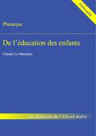 Couverture du livre « De l'éducation des enfants » de Plutarque aux éditions Epagine