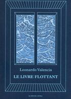 Couverture du livre « Le livre flottant » de Clement Vuillier et Leonardo Valencia aux éditions Le Nouvel Attila