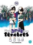 Couverture du livre « Mon amie des ténèbres Tome 10 » de Taku Kawamura aux éditions Nobi Nobi