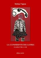Couverture du livre « La confidente des astres » de Mylene Vignon aux éditions Unicite
