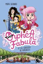 Couverture du livre « Orphéa Fabula et les coulisses de Versailles » de Marie Alhinho aux éditions Poulpe Fictions
