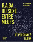 Couverture du livre « B.a-ba du sexe entre meufs et personnes queer (NED 2023) » de Moon Alison aux éditions Goater