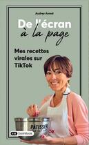 Couverture du livre « De l'écran à la page : Mes recettes virales sur TikTok » de Audrey Arnod aux éditions Dashbook