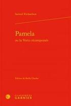 Couverture du livre « Paméla ou la vertu récompensee » de Samuel Richardson aux éditions Classiques Garnier