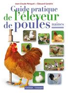 Couverture du livre « Guide pratique de l'éleveur de poules naines » de Jean-Claude Periquet et Edouard Gendrin aux éditions France Agricole