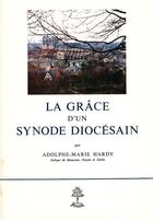 Couverture du livre « La grâce d'un synode diocésain » de Adolphe-Marie Hardy aux éditions Beauchesne
