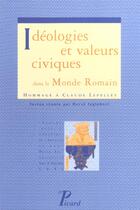 Couverture du livre « Ideologies et valeurs civiques dans le monde romain - hommage a claude lepelley » de Herve Inglebert aux éditions Picard