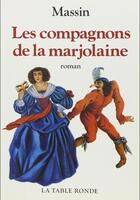 Couverture du livre « Les compagnons de la marjolaine » de Massin aux éditions Table Ronde